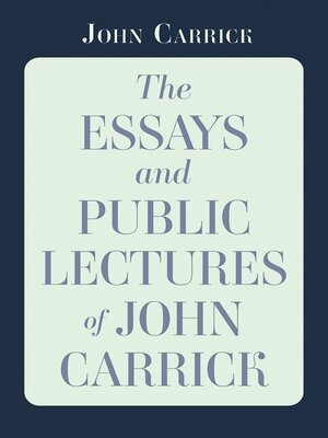 cover image of The Essays and Public Lectures of John Carrick